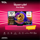 TCL C7L 75-Inch SQD-Mini LED TV Up to 2176 Zones HDR 3000 nits 288Hz DLG